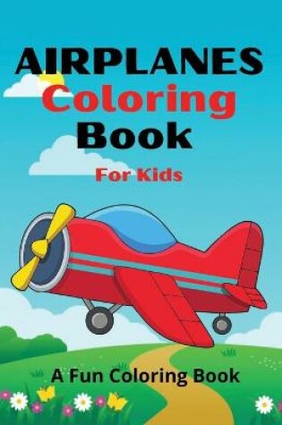 Cover of Airplanes Coloring Book for Kids