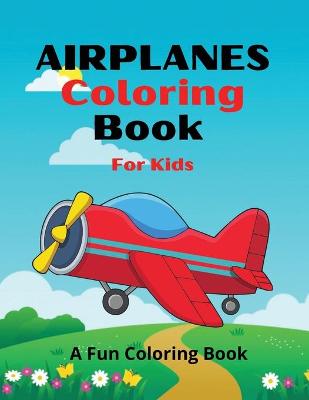 Book cover for Airplanes Coloring Book for Kids