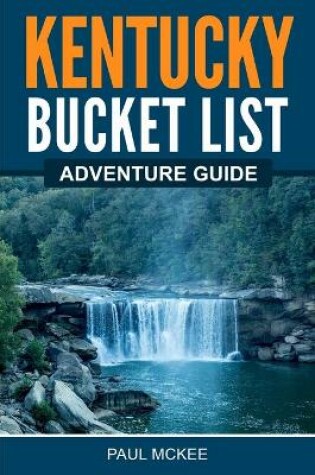 Cover of Kentucky Bucket List Adventure Guide