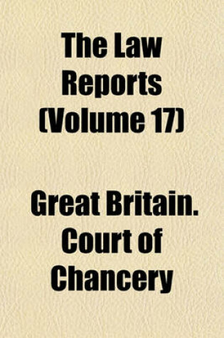 Cover of The Law Reports (Volume 17)