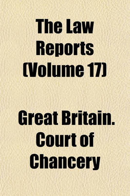 Book cover for The Law Reports (Volume 17)