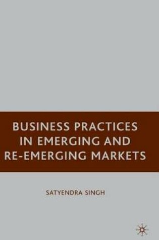 Cover of Business Practices in Emerging and Re-Emerging Markets