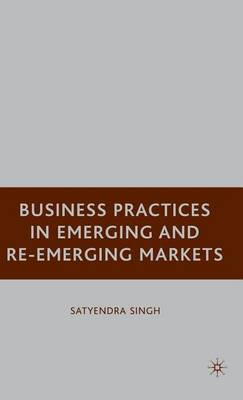 Book cover for Business Practices in Emerging and Re-Emerging Markets