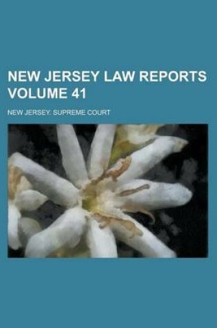 Cover of New Jersey Law Reports Volume 41