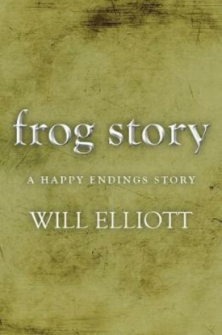 Cover of The Frog Story - A Happy Endings Story