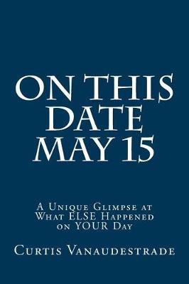 Cover of On This Date May 15