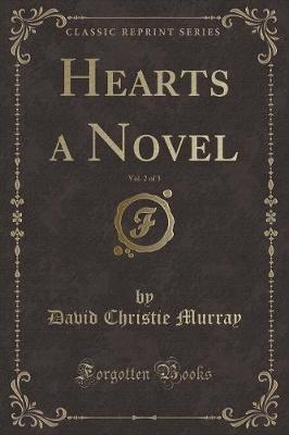 Book cover for Hearts a Novel, Vol. 2 of 3 (Classic Reprint)