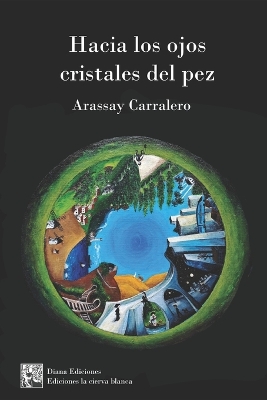 Cover of Hacia los ojos cristales del pez