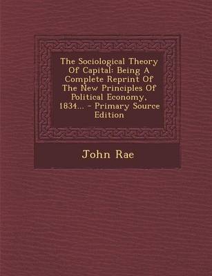 Book cover for The Sociological Theory of Capital