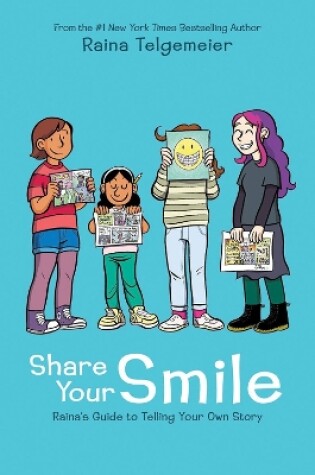 Cover of Share Your Smile: Raina's Guide to Telling Your Own Story