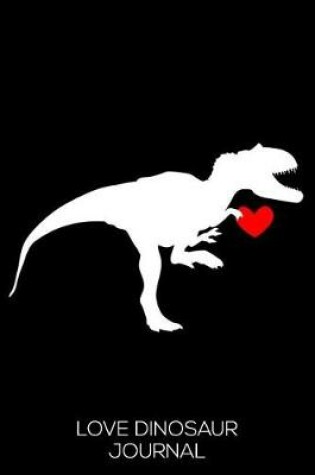 Cover of Love Dinosaur Journal