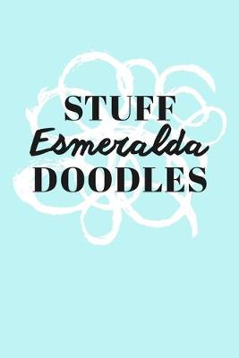 Book cover for Stuff Esmeralda Doodles