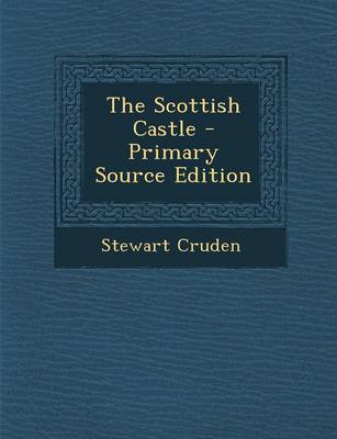 Book cover for The Scottish Castle - Primary Source Edition