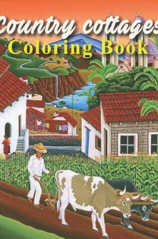 Cover of Country Cottages Coloring Book