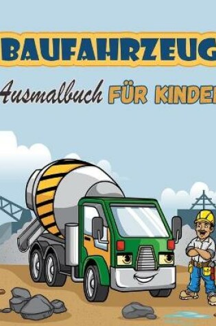 Cover of Baufahrzeuge Malbuch fur Kinder