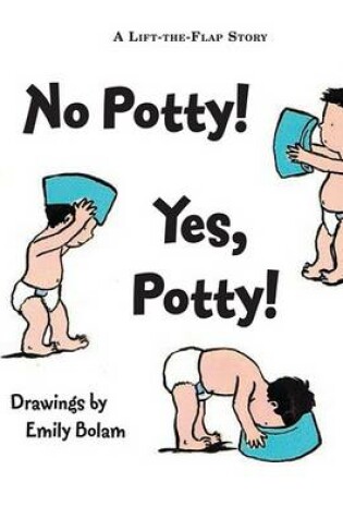 Cover of No Potty! Yes, Potty!