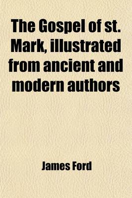 Book cover for The Gospel of St. Mark, Illustrated from Ancient and Modern Authors