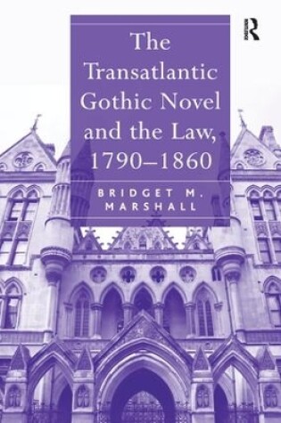 Cover of The Transatlantic Gothic Novel and the Law, 1790–1860