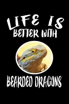 Book cover for Life Is Better With Bearded Dragons