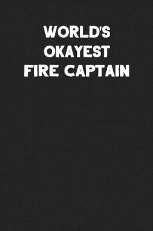 Cover of World's Okayest Fire Captain