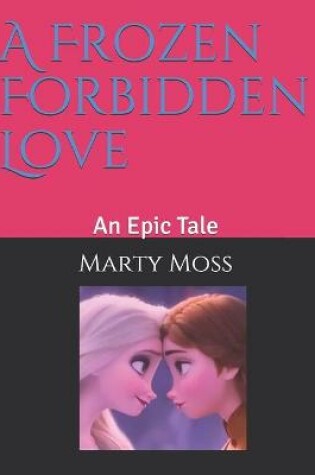 Cover of A Frozen Forbidden Love