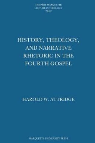 Cover of History, Theology, and Narrative Rhetoric in the Fourth Gospel