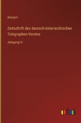 Cover of Zeitschrift des deutsch-österreichischen Telegraphen-Vereins