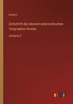 Book cover for Zeitschrift des deutsch-österreichischen Telegraphen-Vereins