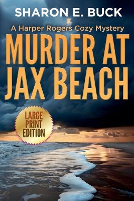 Cover of Murder at Jax Beach - LARGE PRINT