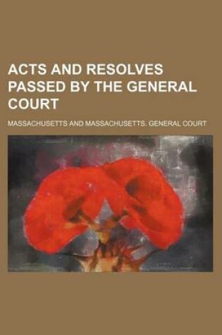 Cover of Acts and Resolves Passed by the General Court