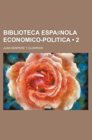 Cover of Biblioteca Espa Nola Economico-Politica (2)