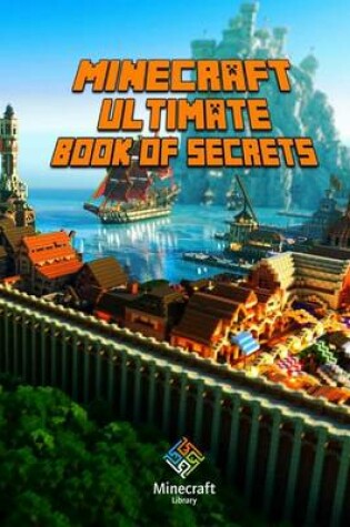Cover of Ultimate Book of Secrets Minecraft