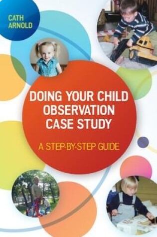 Cover of Doing Your Child Observation Case Study: A Step-by-Step Guide