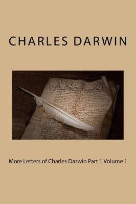 Book cover for More Letters of Charles Darwin Part 1 Volume 1