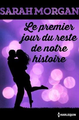 Book cover for Le Premier Jour Du Reste de Notre Histoire