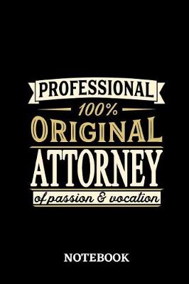 Book cover for Professional Original Attorney Notebook of Passion and Vocation