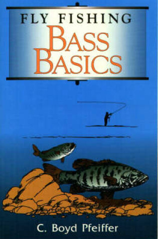 Cover of Fly Fishing Bass Basics