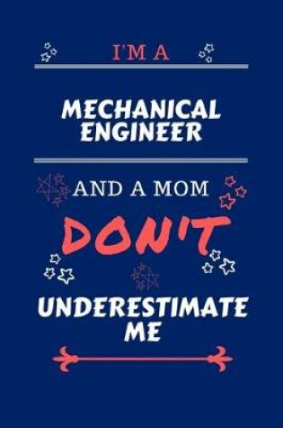 Cover of I'm A Mechanical Engineer And A Mom Don't Underestimate Me