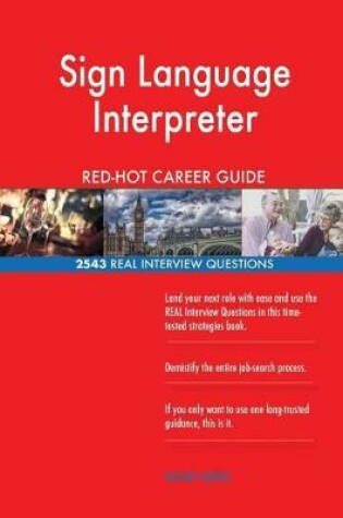 Cover of Sign Language Interpreter Red-Hot Career Guide; 2543 Real Interview Questions