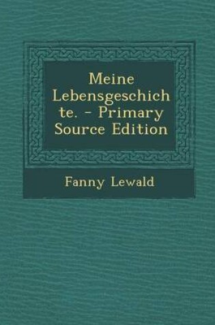 Cover of Meine Lebensgeschichte. - Primary Source Edition