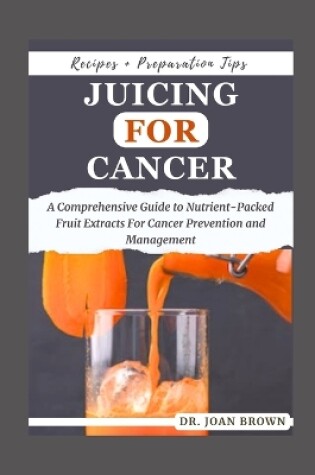 Cover of Juicing for Cancer