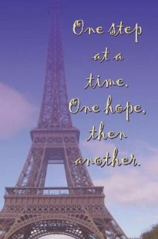 Cover of One Step at a Time. One Hope, then Another.