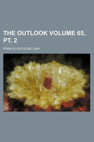 Cover of The Outlook Volume 65, PT. 2