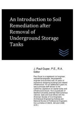 Cover of An Introduction to Soil Remediation after Removal of Underground Storage Tanks