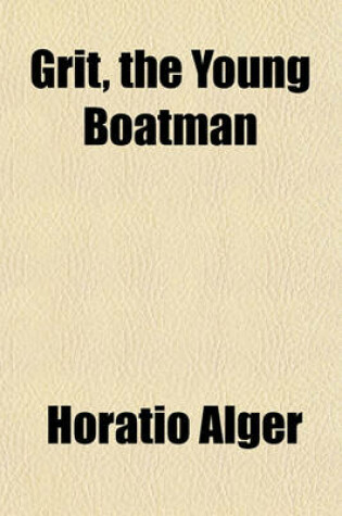 Cover of Grit, the Young Boatman