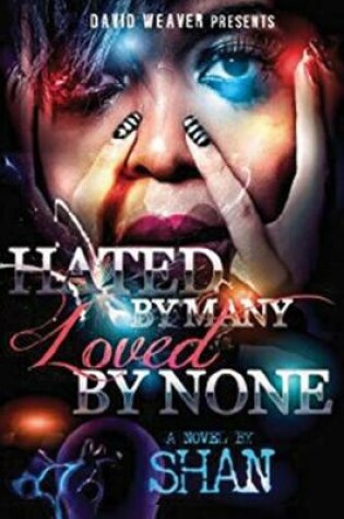 Cover of Hated by Many, Loved by None