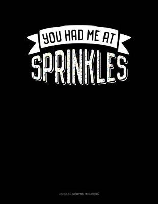 Cover of You Had Me at Sprinkles