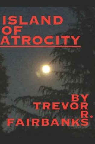 Cover of Island of Atrocity