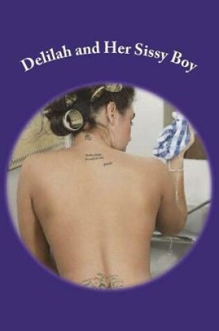 Cover of Delilah and Her Sissy Boy