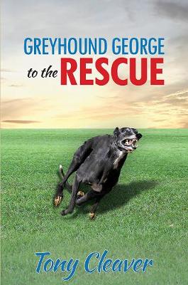 Book cover for Greyhound George to the Rescue